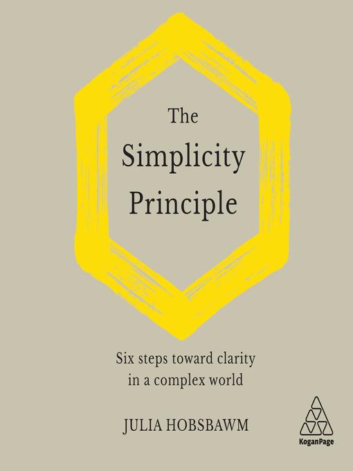 Title details for The Simplicity Principle by Julia Hobsbawm - Available